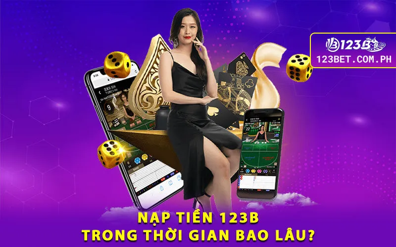 3-nap-tien-123b-trong-thoi-gian-bao-lau